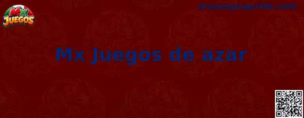 Mx Juegos de azar