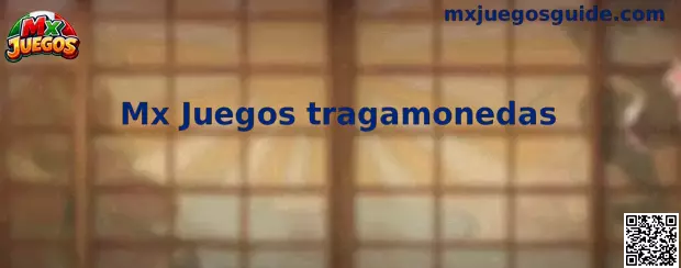 Mx Juegos tragamonedas interfaz y simulador
